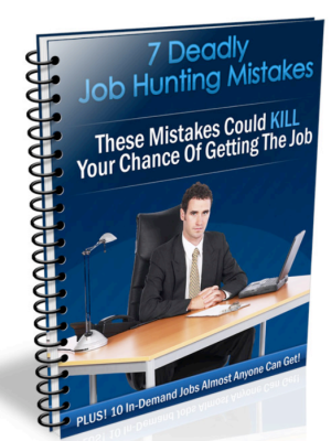 7 Deadly Job Hunting Mistakes